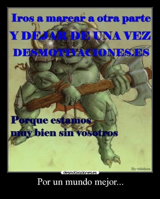 Por un mundo mejor... -