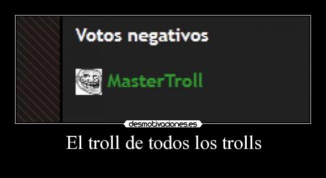 El troll de todos los trolls -