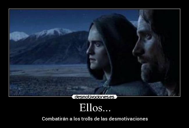 Ellos... - Combatirán a los trolls de las desmotivaciones