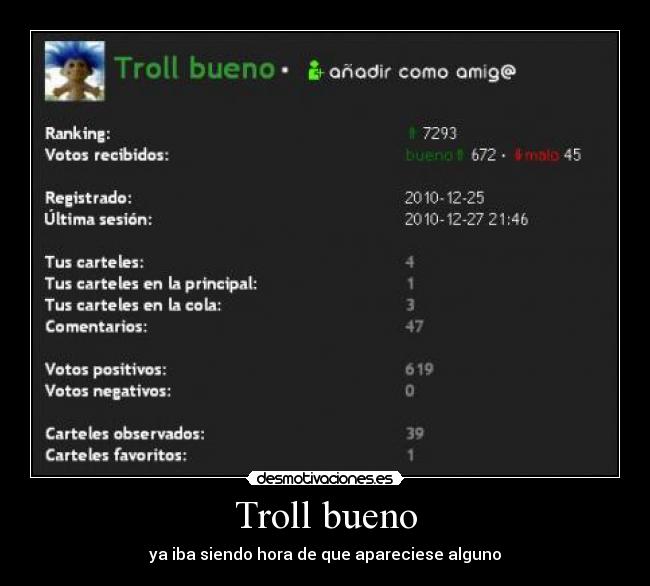 Troll bueno - ya iba siendo hora de que apareciese alguno