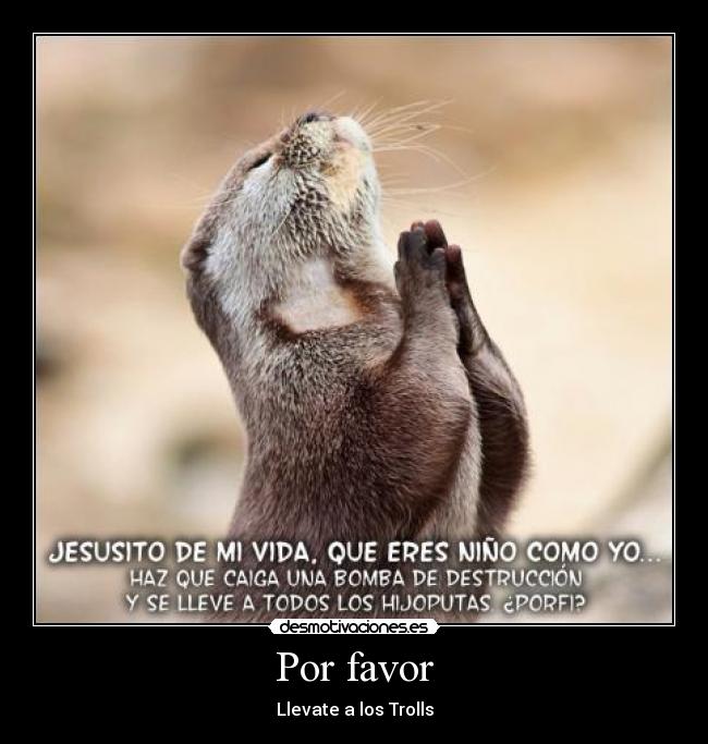 Por favor - Llevate a los Trolls