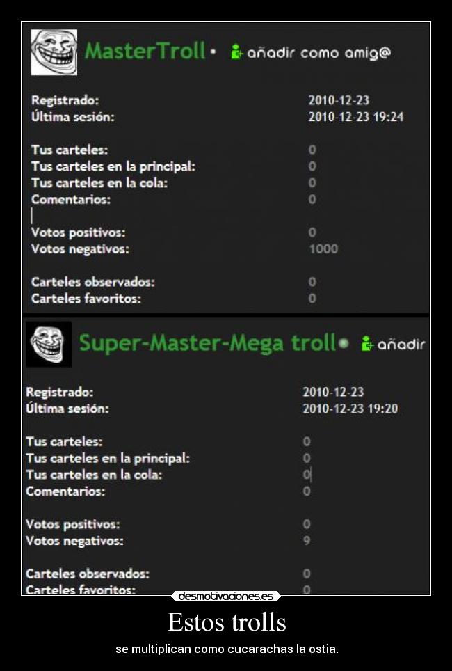 Estos trolls -