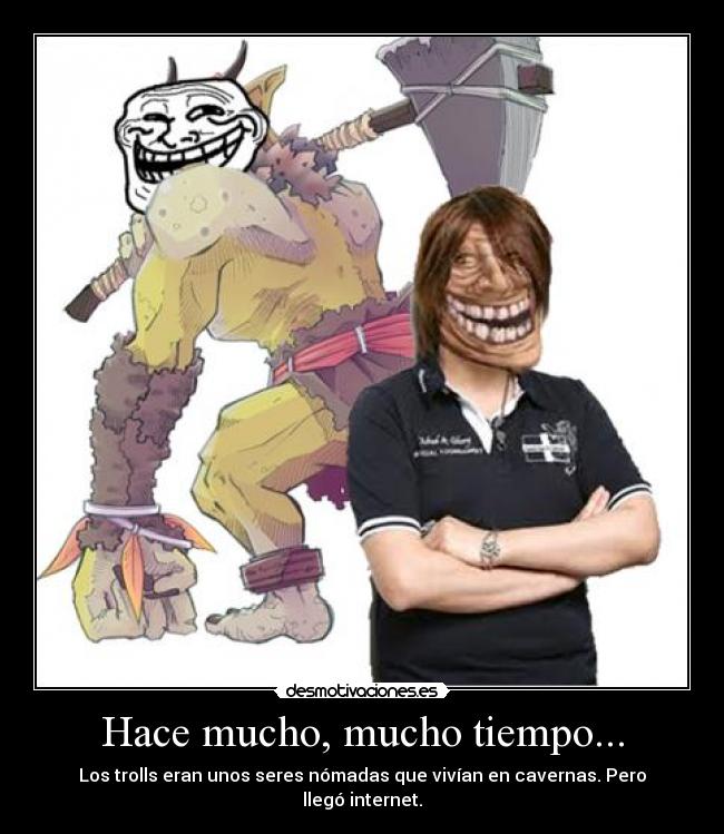 Hace mucho, mucho tiempo... -