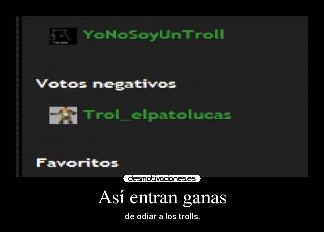 Así entran ganas - de odiar a los trolls.