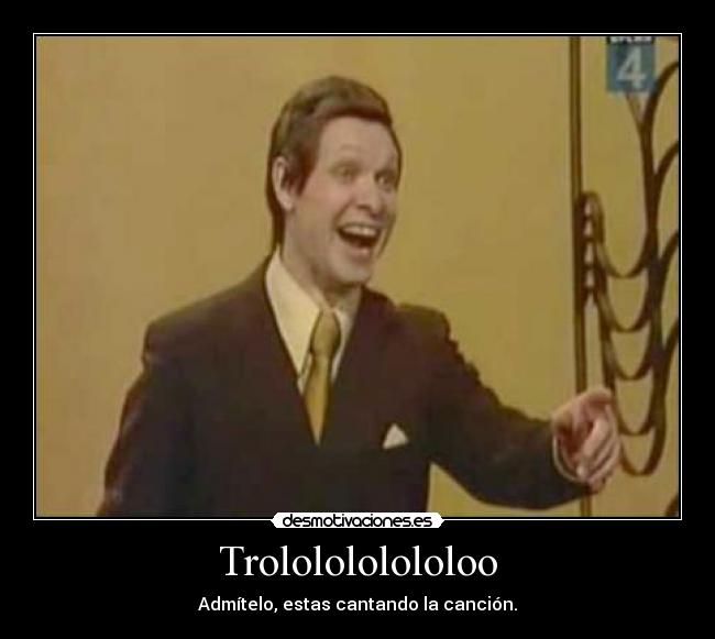 Trololololololoo -