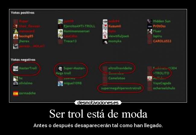 Ser trol está de moda - Antes o después desaparecerán tal como han llegado.