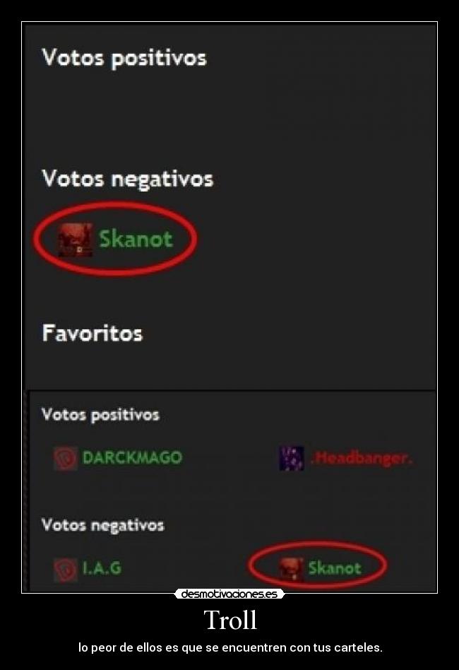 Troll - lo peor de ellos es que se encuentren con tus carteles.