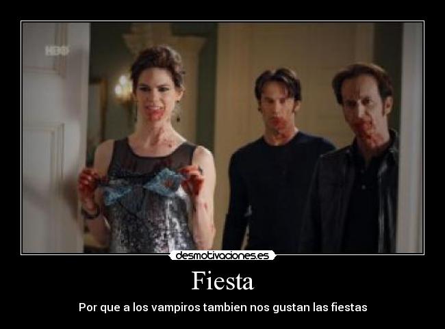 Fiesta - Por que a los vampiros tambien nos gustan las fiestas