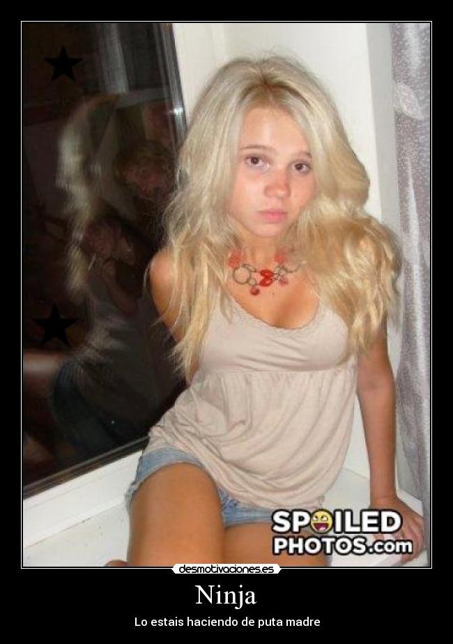 Ninja - Lo estais haciendo de puta madre