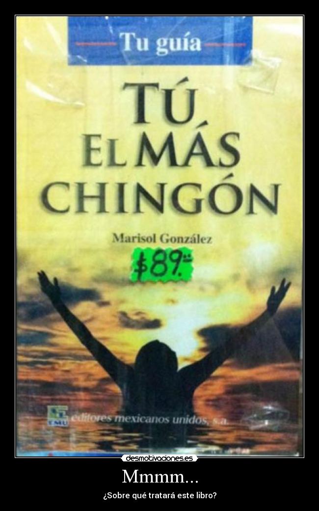 Mmmm... - ¿Sobre qué tratará este libro?