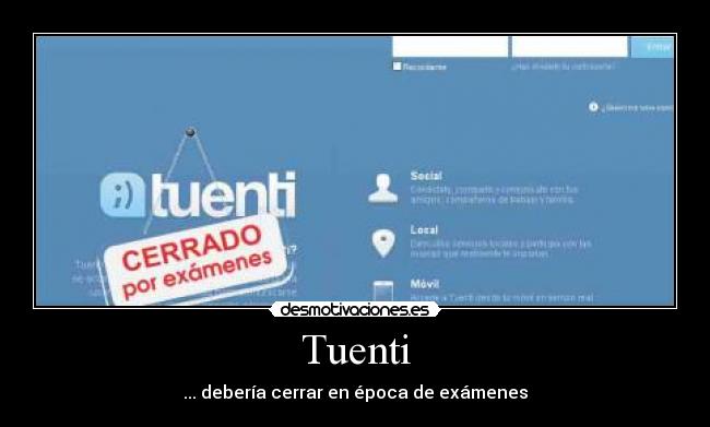 Tuenti - ... debería cerrar en época de exámenes