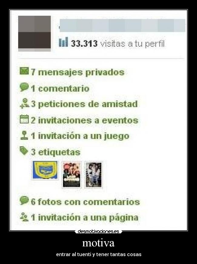 motiva - entrar al tuenti y tener tantas cosas