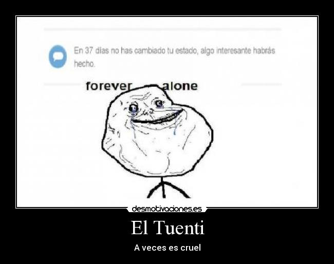 El Tuenti - A veces es cruel