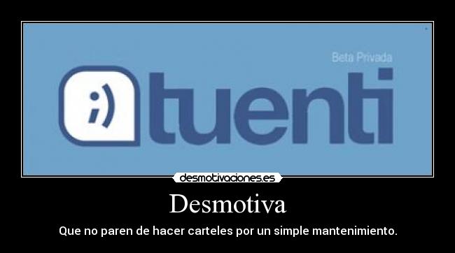 Desmotiva - Que no paren de hacer carteles por un simple mantenimiento.