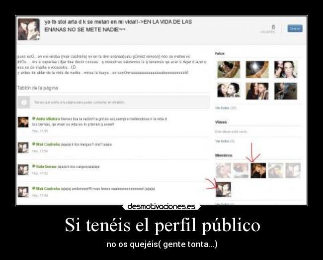 Si tenéis el perfil público - no os quejéis( gente tonta...)