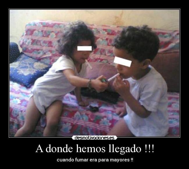 A donde hemos llegado !!! - cuando fumar era para mayores !!