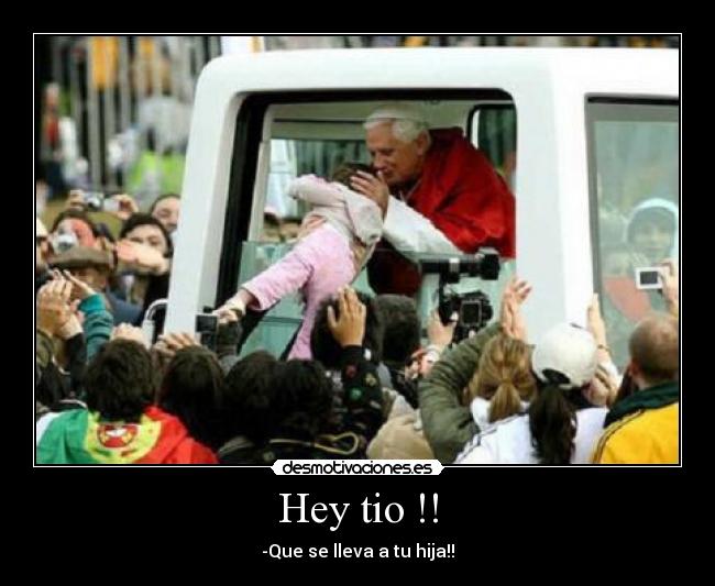 Hey tio !! - 