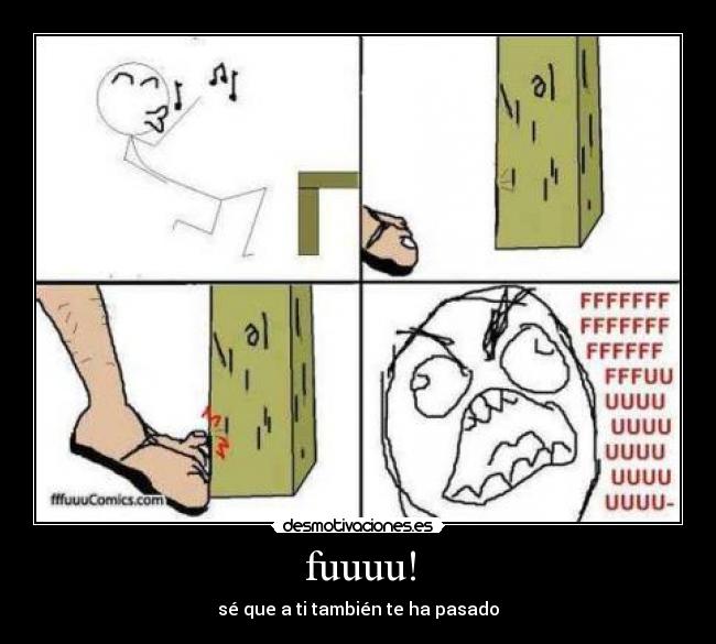 fuuuu! - sé que a ti también te ha pasado