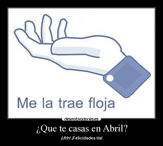 ¿Que te casas en Abril? -