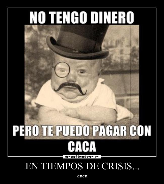 EN TIEMPOS DE CRISIS... -