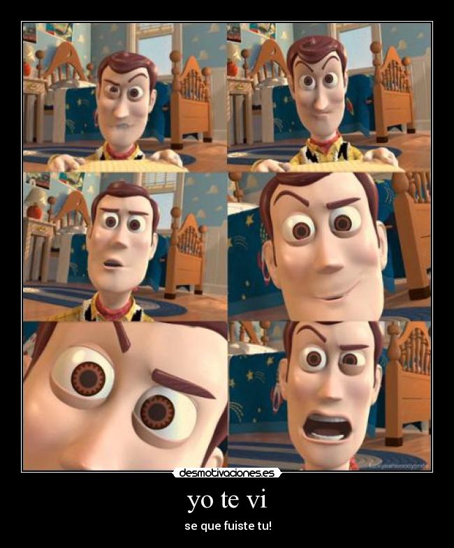 yo te vi - se que fuiste tu!