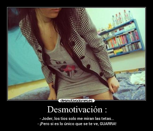 Desmotivación : -