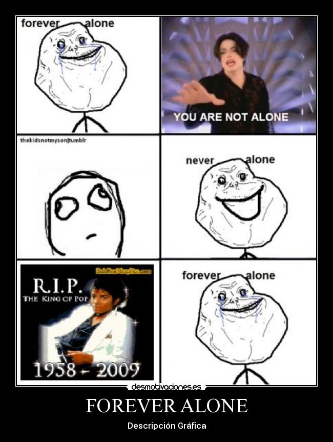 FOREVER ALONE - 