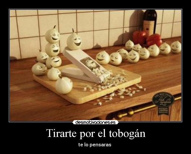 Tirarte por el tobogán -