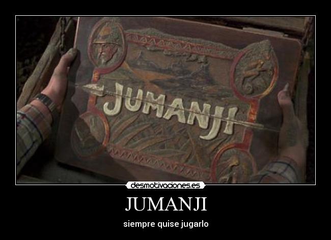 JUMANJI - siempre quise jugarlo