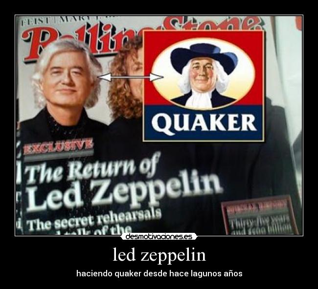 led zeppelin - haciendo quaker desde hace lagunos años