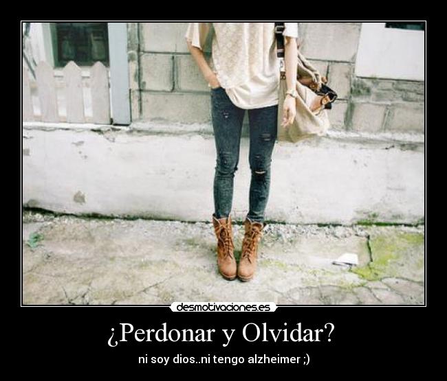 ¿Perdonar y Olvidar?  - 