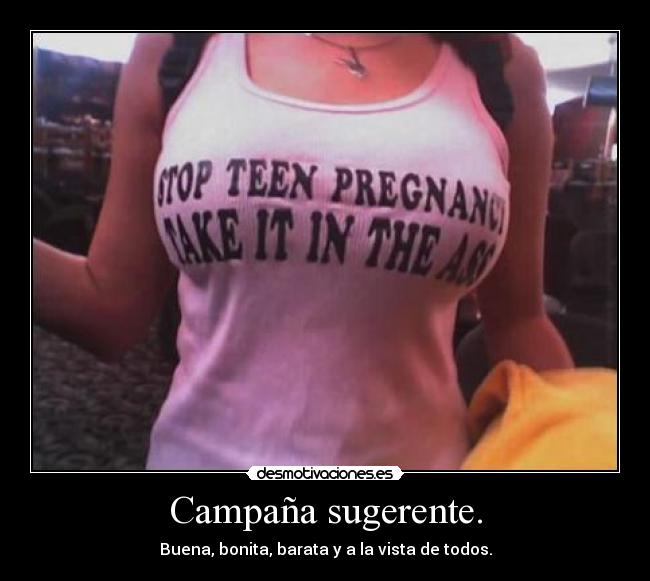 Campaña sugerente. -