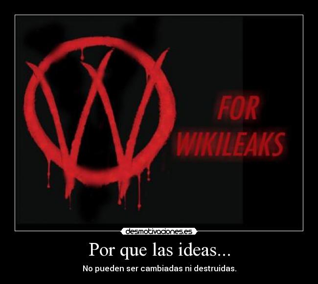 carteles ideas wforwikileaks desmotivaciones