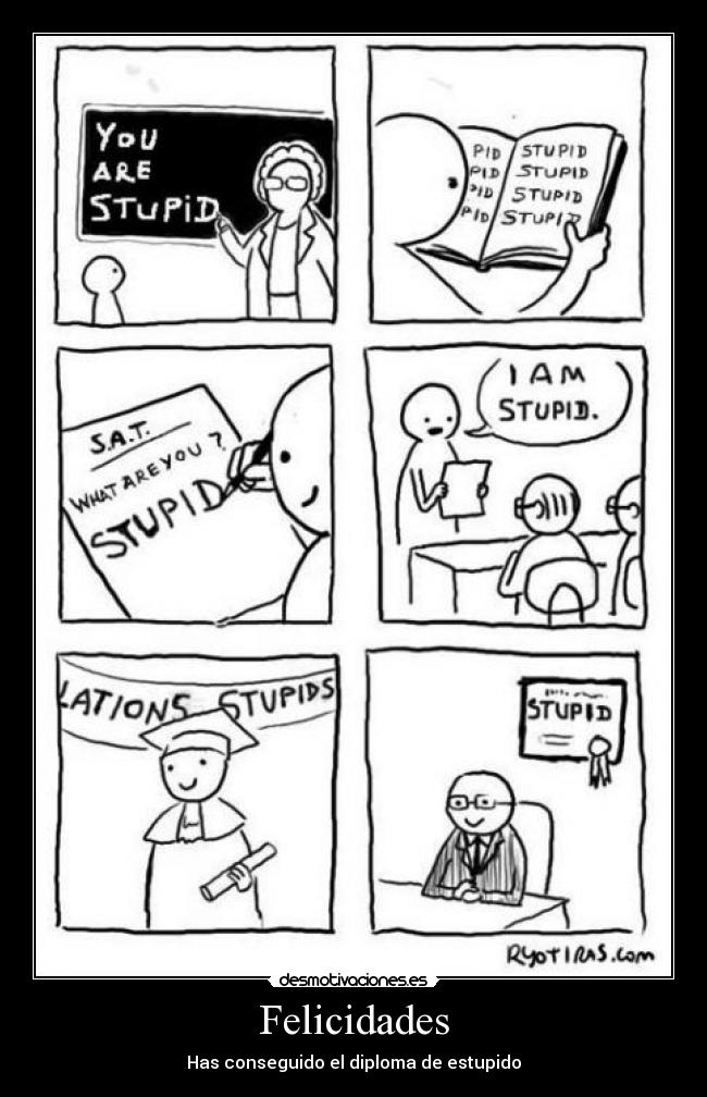 Felicidades - Has conseguido el diploma de estupido