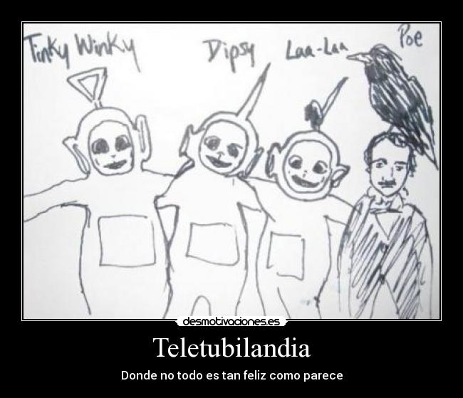 Teletubilandia - Donde no todo es tan feliz como parece