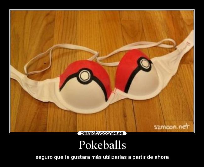 Pokeballs - seguro que te gustara más utilizarlas a partir de ahora