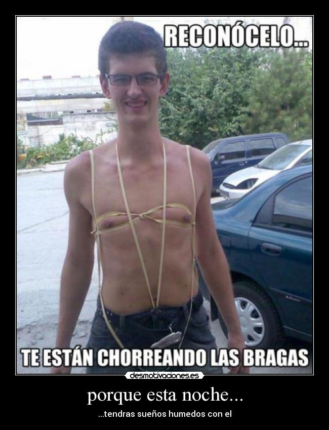 porque esta noche... -