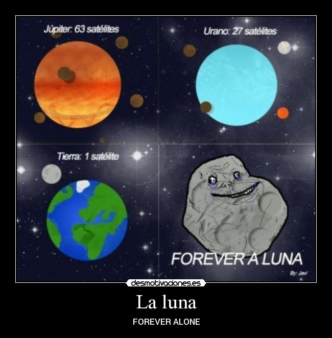 La luna - FOREVER ALONE