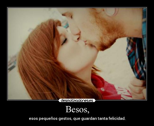 Besos, -