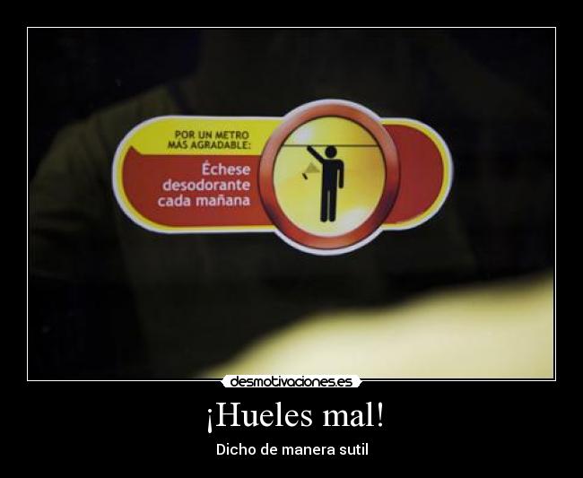 carteles desodorante olor hueles desmotivaciones