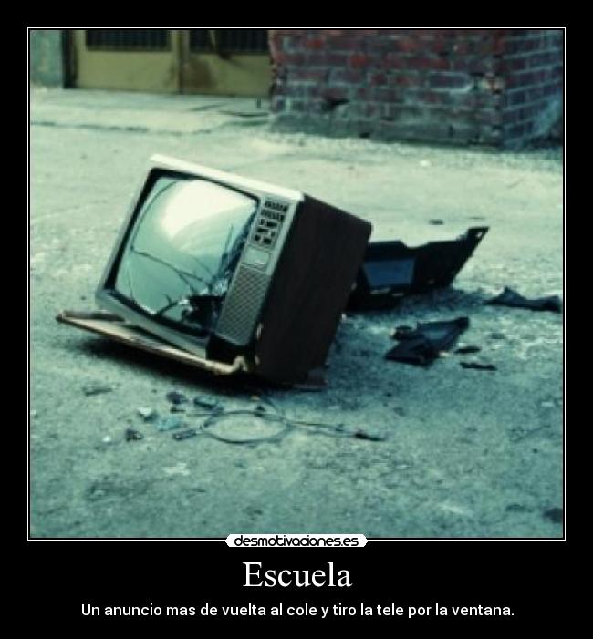 carteles escuela tvescuelavuelta cole desmotivaciones