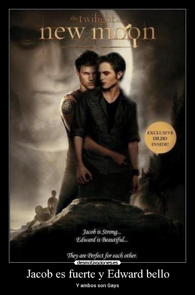 Jacob es fuerte y Edward bello - Y ambos son Gays