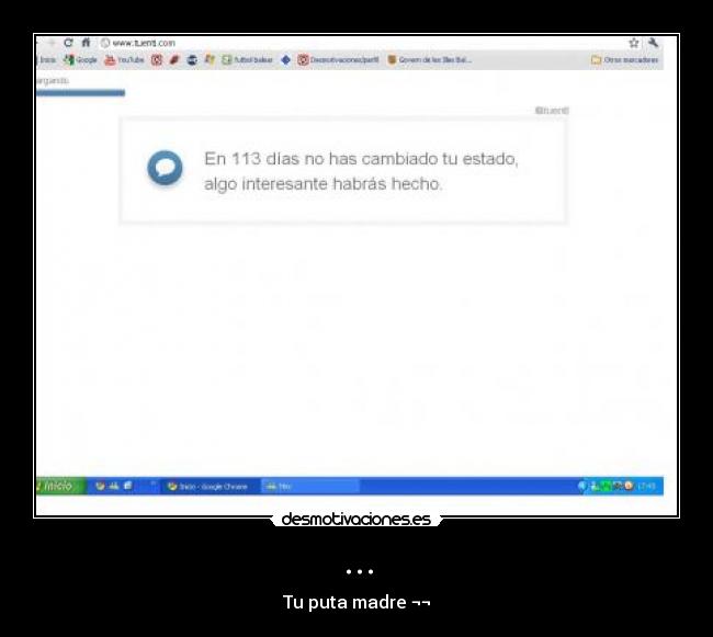 ... - Tu puta madre ¬¬