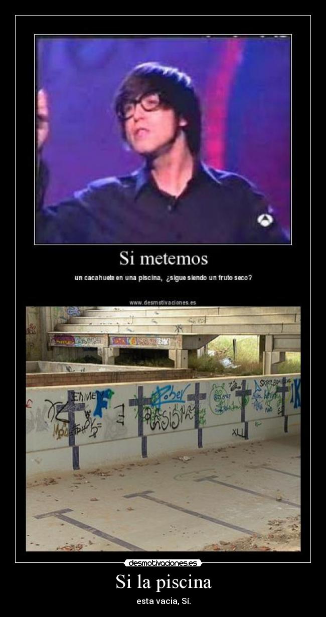 Si la piscina - esta vacia, Sí.