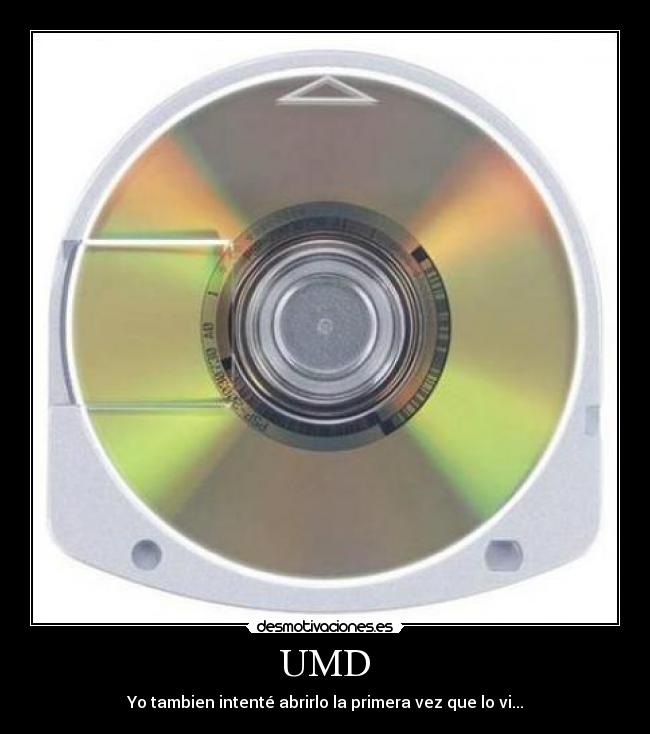 UMD - Yo tambien intenté abrirlo la primera vez que lo vi...