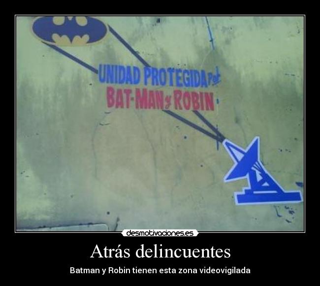Atrás delincuentes - Batman y Robin tienen esta zona videovigilada