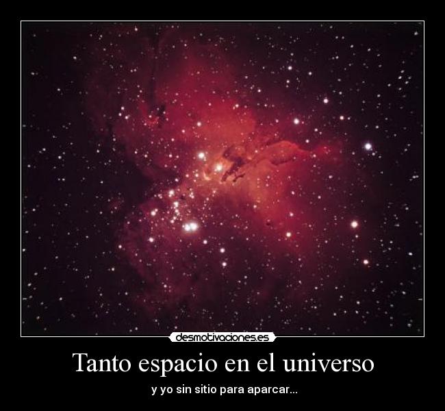 Tanto espacio en el universo -