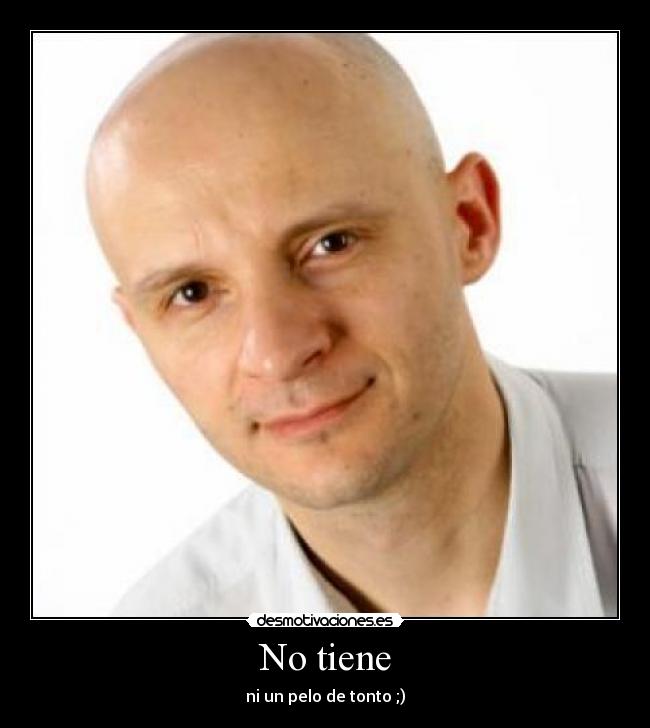 No tiene - 