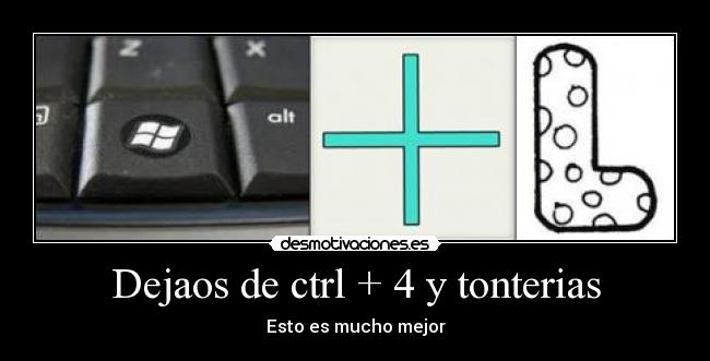 Dejaos de ctrl + 4 y tonterias - Esto es mucho mejor