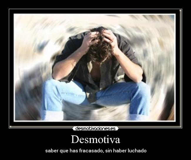 carteles desmotiva fracaso desmotivaciones